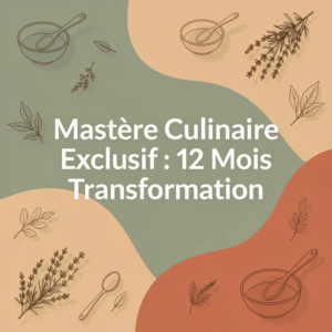 Mastère Culinaire Exclusif : 12 Mois Transformation